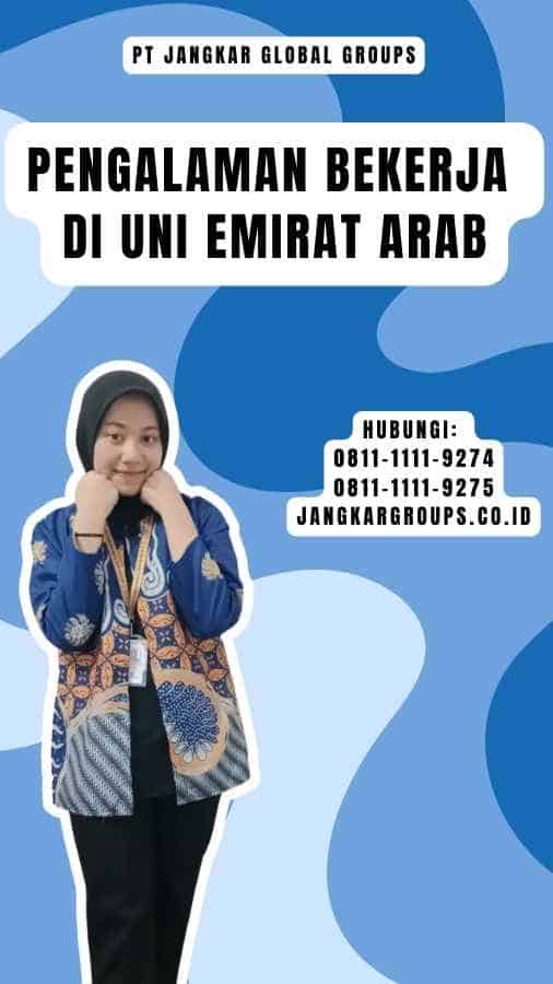 Pengalaman Bekerja di Uni Emirat Arab