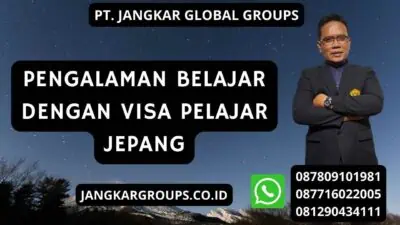 Pengalaman Belajar Dengan Visa Pelajar Jepang