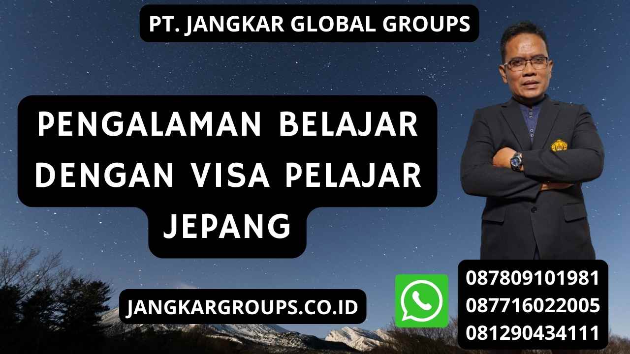 Pengalaman Belajar Dengan Visa Pelajar Jepang