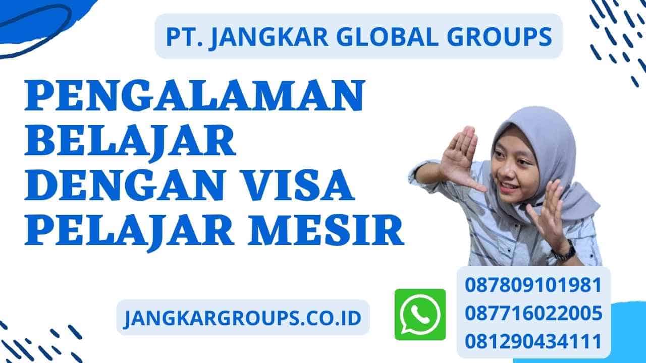 Pengalaman Belajar Dengan Visa Pelajar Mesir