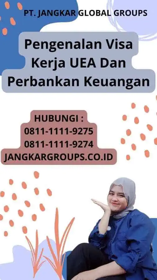 Pengenalan Visa Kerja UEA Dan Perbankan Keuangan