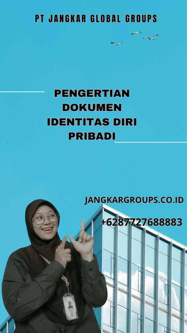 Pengertian Dokumen Identitas Diri Pribadi