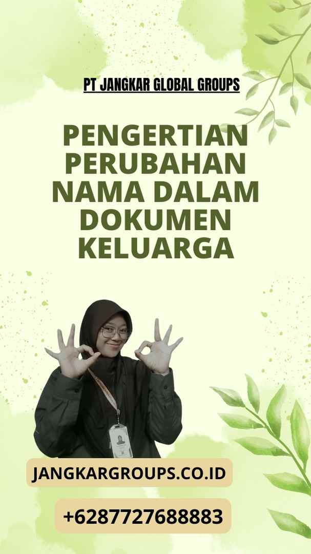 Pengertian Perubahan Nama Dalam Dokumen Keluarga