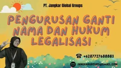 Pengurusan Ganti Nama Dan Hukum Legalisasi