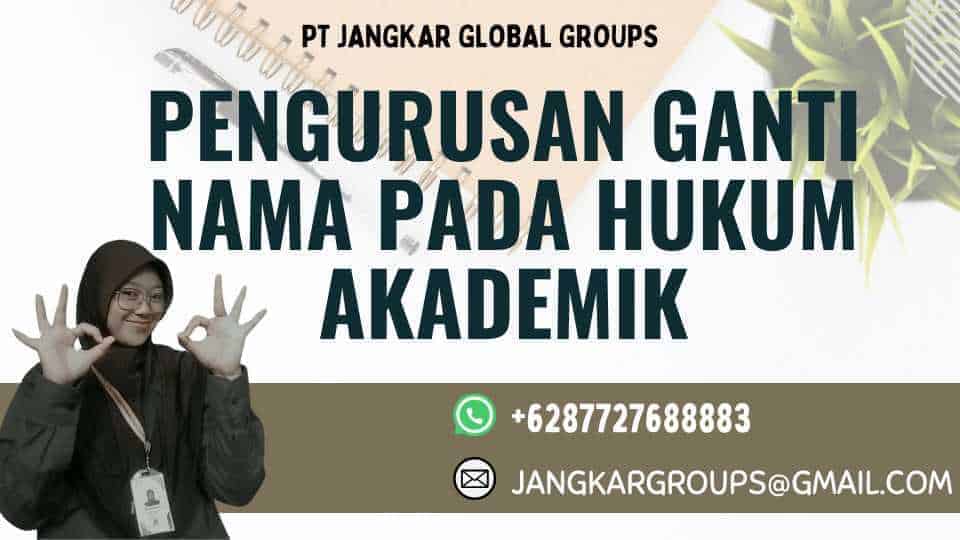 Pengurusan Ganti Nama Pada Hukum Akademik