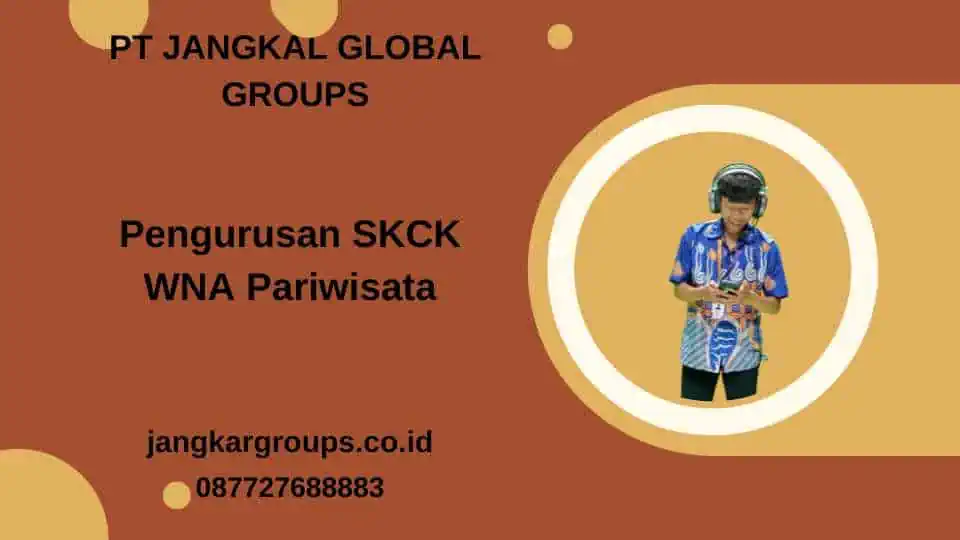 Pengurusan SKCK WNA Pariwisata