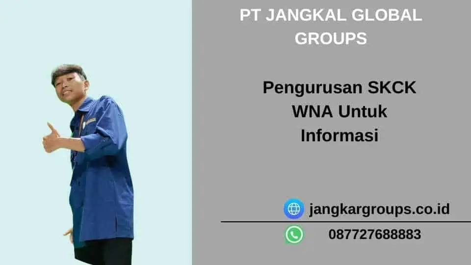 Pengurusan SKCK WNA Untuk Informasi