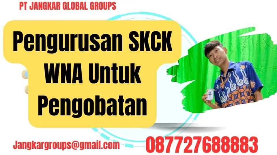 Pengurusan SKCK WNA Untuk Pengobatan