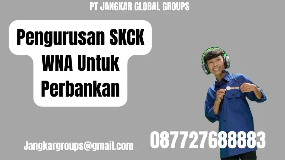 Pengurusan SKCK WNA Untuk Perbankan