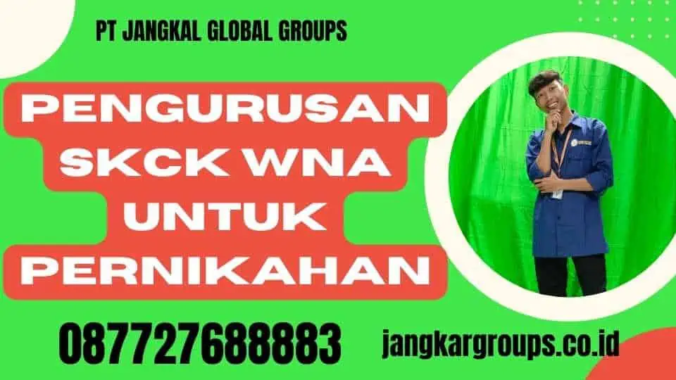 Pengurusan SKCK WNA Untuk Pernikahan