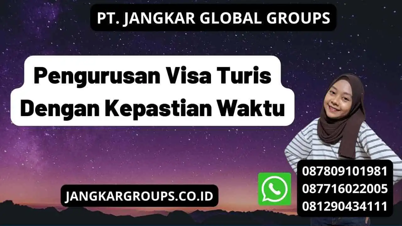 Pengurusan Visa Turis Dengan Kepastian Waktu