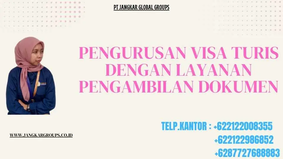 Pengurusan Visa Turis Dengan Layanan Pengambilan Dokumen