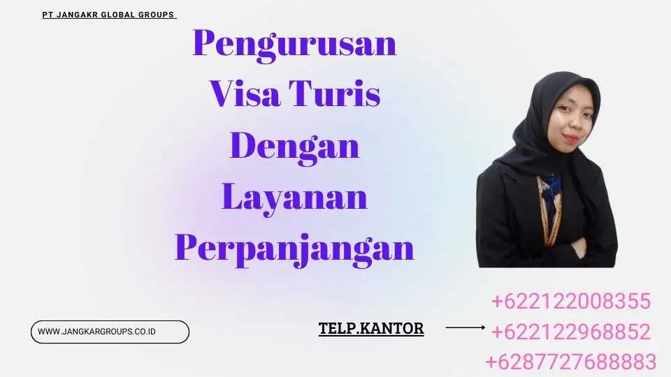 Pengurusan Visa Turis Dengan Layanan Perpanjangan 