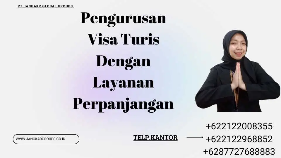 Pengurusan Visa Turis Dengan Layanan Perpanjangan