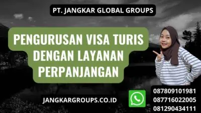 Pengurusan Visa Turis Dengan Layanan Perpanjangan