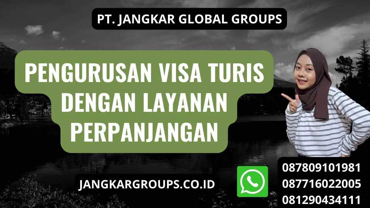 Pengurusan Visa Turis Dengan Layanan Perpanjangan