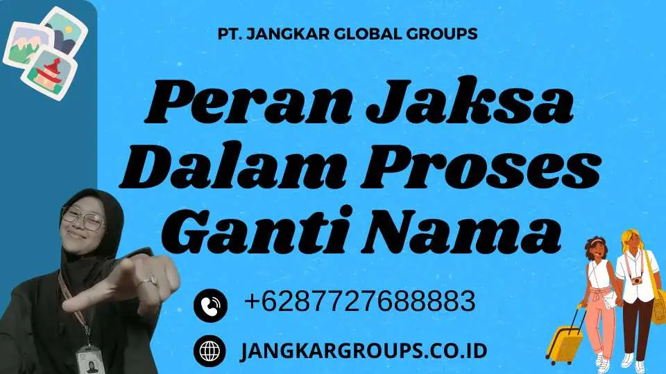 Peran Jaksa Dalam Proses Ganti Nama