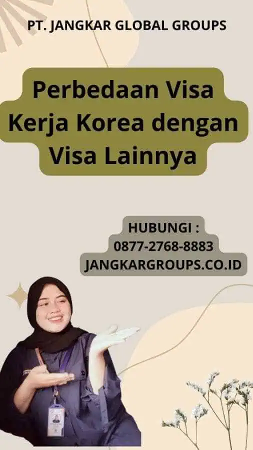 Perbedaan Visa Kerja Korea dengan Visa Lainnya