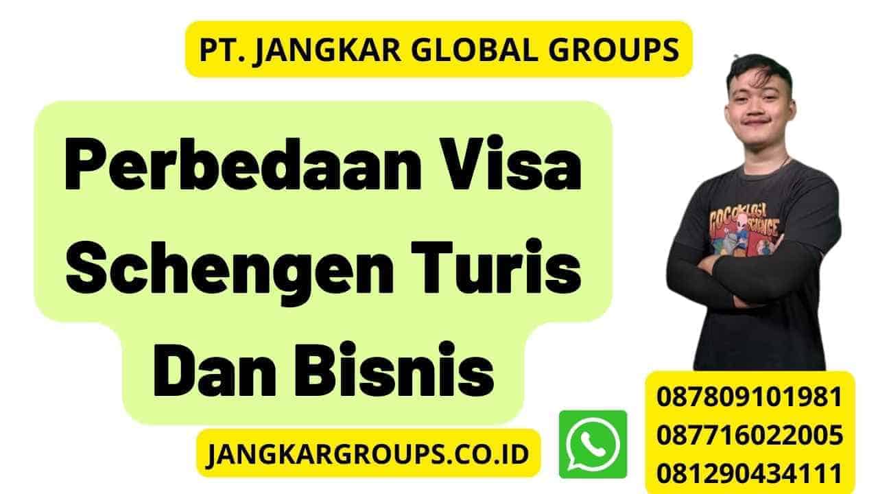 Perbedaan Visa Schengen Turis Dan Bisnis