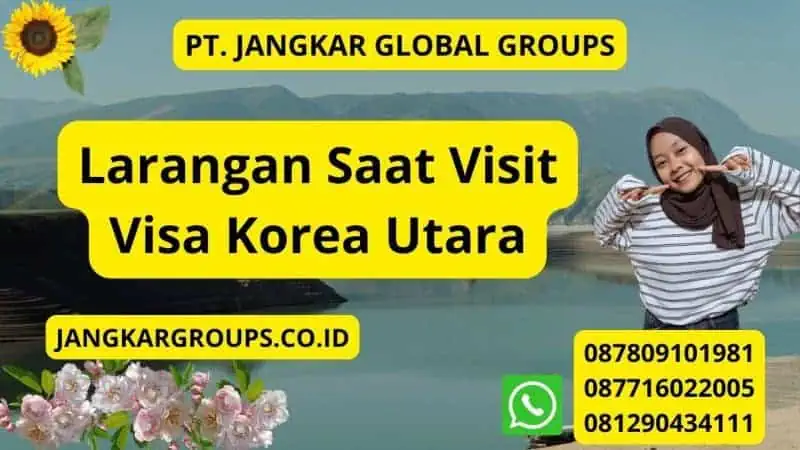 Larangan Saat Visit Visa Korea Utara