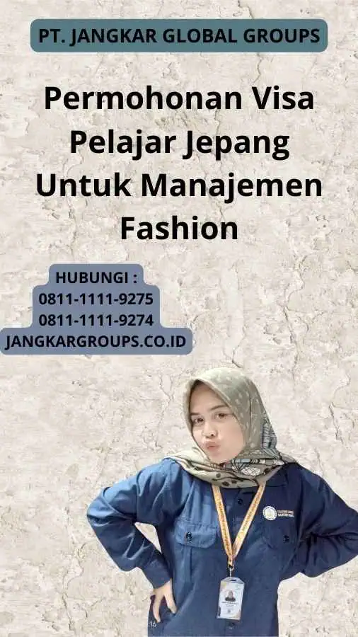 Permohonan Visa Pelajar Jepang Untuk Manajemen Fashion