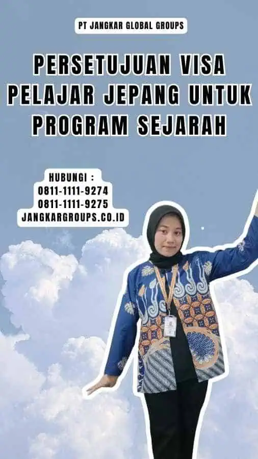 Persetujuan Visa Pelajar Jepang untuk Program Sejarah