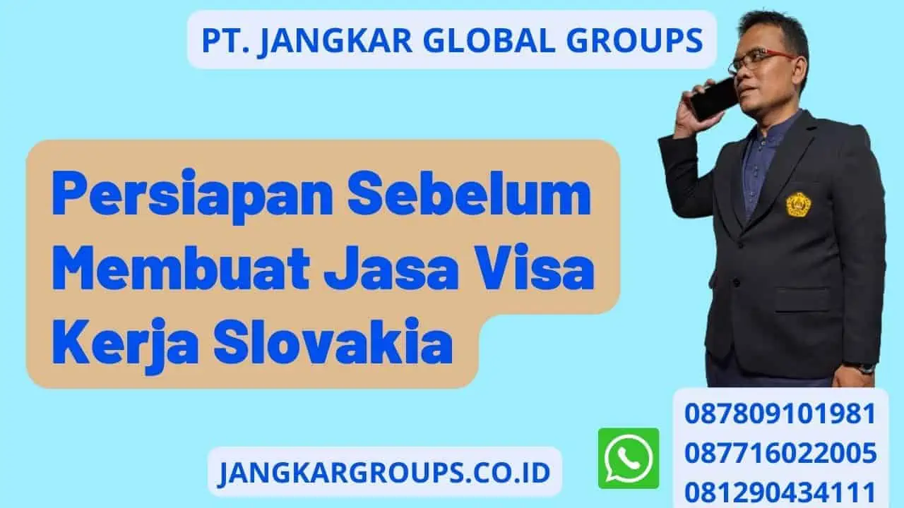 Persiapan Sebelum Membuat Jasa Visa Kerja Slovakia