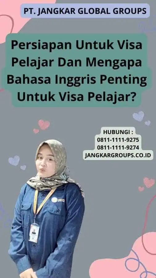 Persiapan Untuk Visa Pelajar Dan Mengapa Bahasa Inggris Penting Untuk Visa Pelajar?