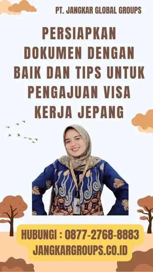 Persiapkan Dokumen dengan Baik dan Tips Untuk Pengajuan Visa Kerja Jepang