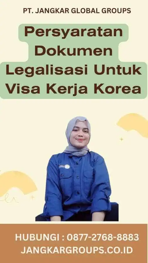 Persyaratan Dokumen Legalisasi Untuk Visa Kerja Korea