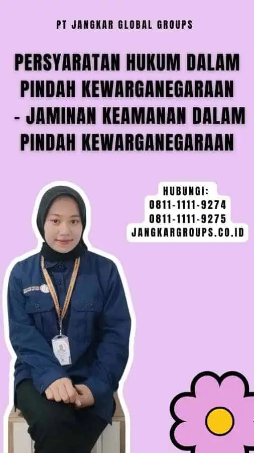 Persyaratan Hukum Dalam Pindah Kewarganegaraan - Jaminan Keamanan Dalam Pindah Kewarganegaraan