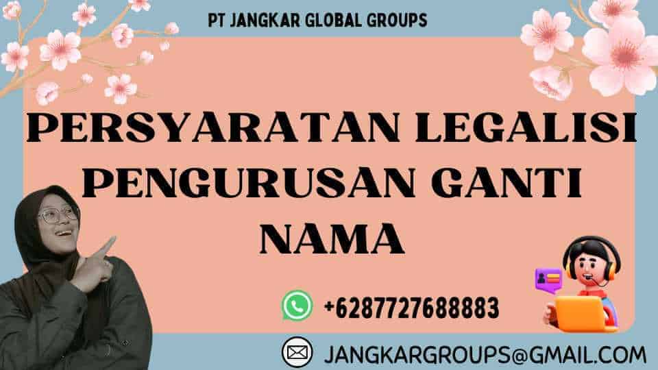 Persyaratan Legalisi Pengurusan Ganti Nama