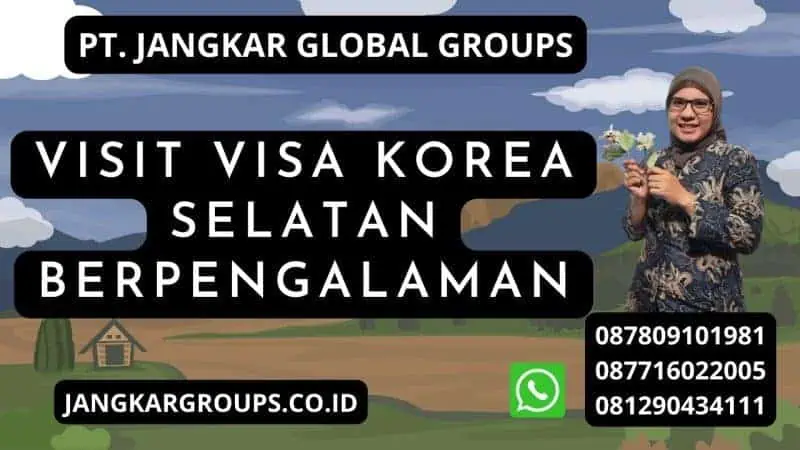 Visit Visa Korea Selatan Berpengalaman