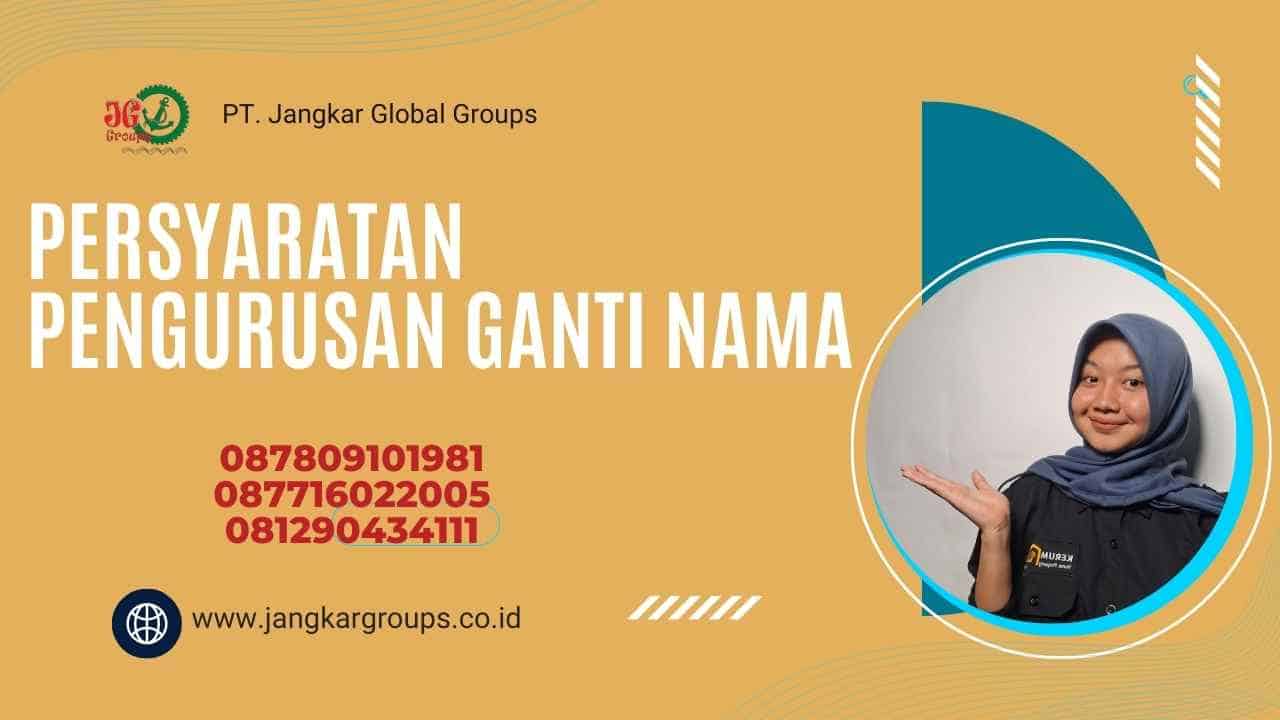 Persyaratan Pengurusan Ganti Nama