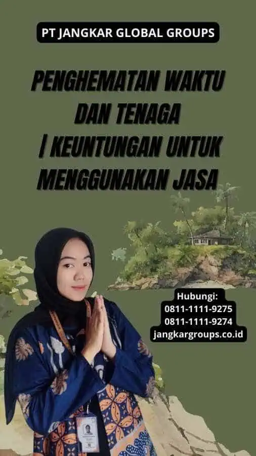 Penghematan waktu dan tenaga | Keuntungan Untuk Menggunakan Jasa