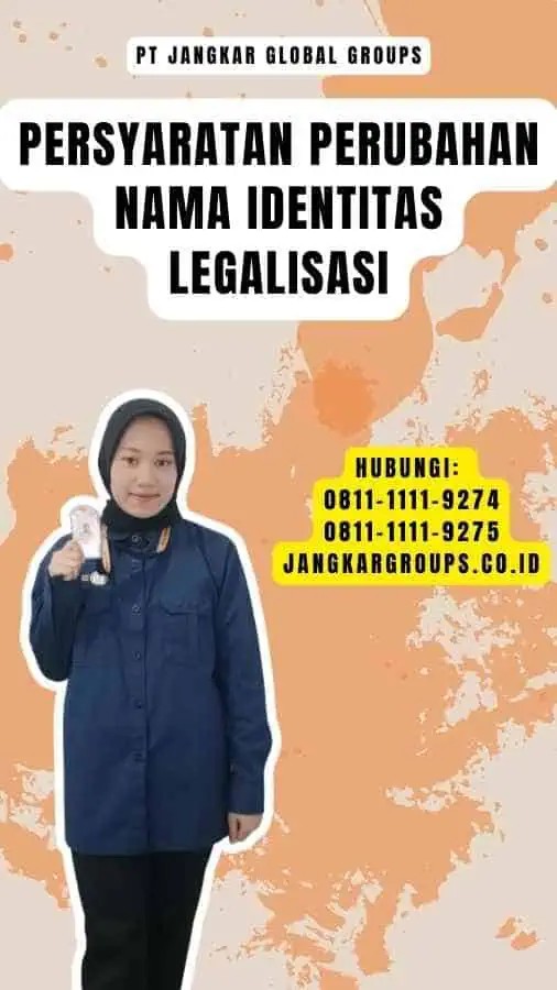 Persyaratan Perubahan Nama Identitas Legalisasi