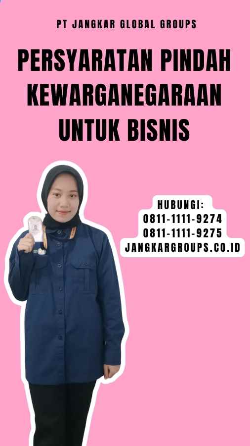 Persyaratan Pindah Kewarganegaraan untuk Bisnis