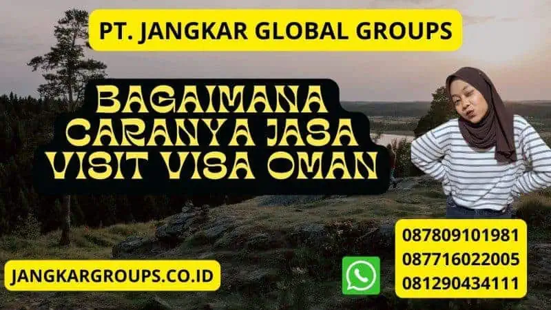 Bagaimana caranya Jasa Visit Visa Oman