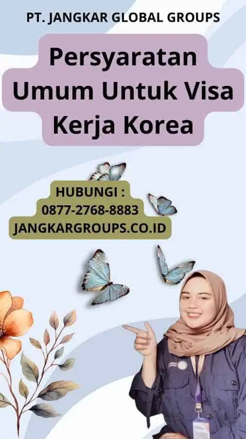 Persyaratan Umum Untuk Visa Kerja Korea