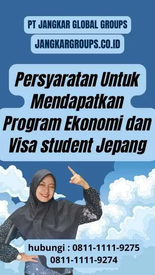 Persyaratan Untuk Mendapatkan Program Ekonomi dan Visa student Jepang