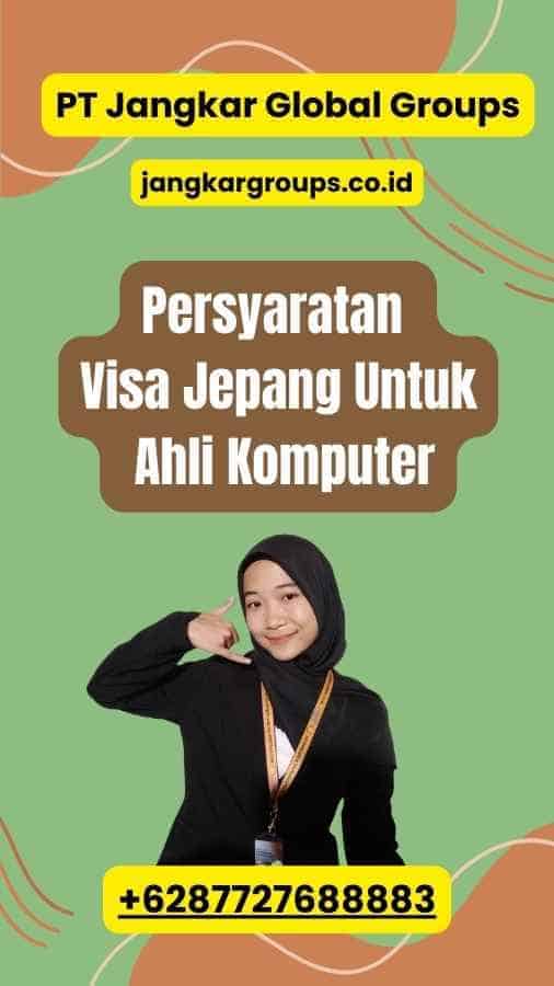 Persyaratan Visa Jepang Untuk Ahli Komputer