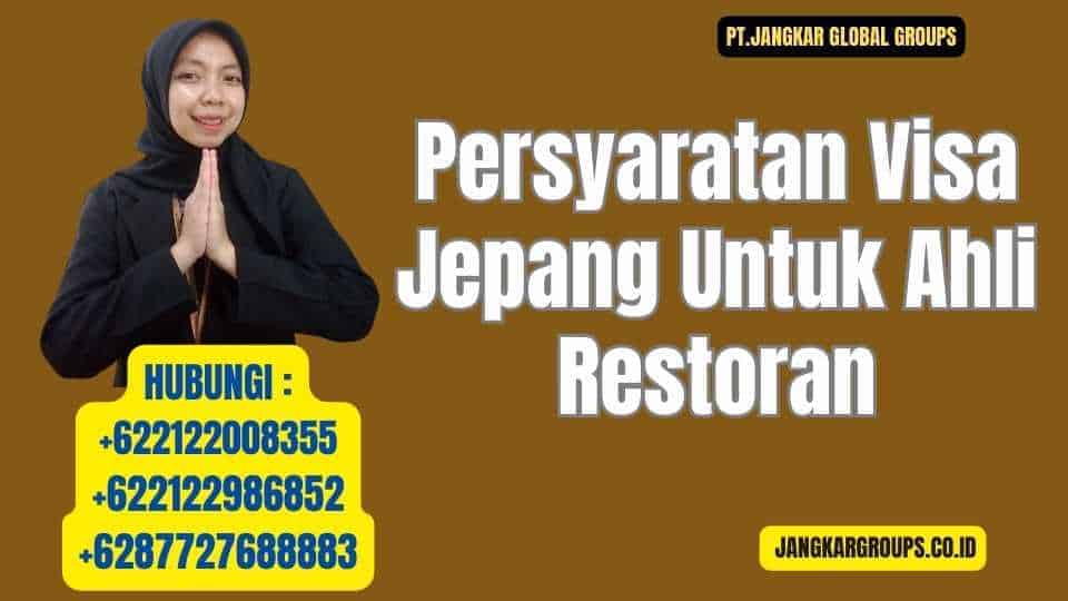 Persyaratan Visa Jepang Untuk Ahli Restoran