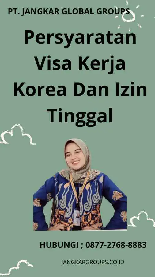 Persyaratan Visa Kerja Korea Dan Izin Tinggal