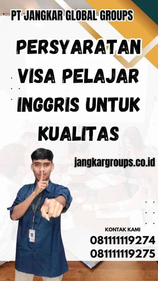 Persyaratan Visa Pelajar Inggris untuk Kualitas