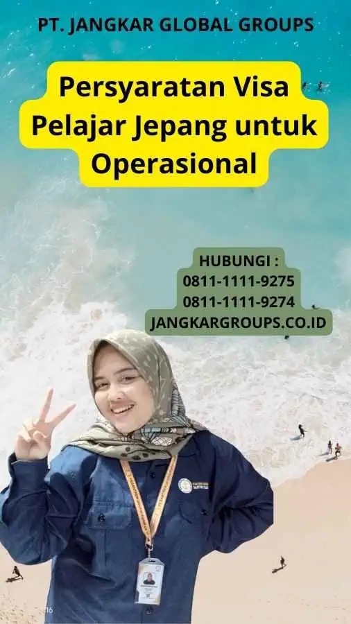 Persyaratan Visa Pelajar Jepang untuk Operasional