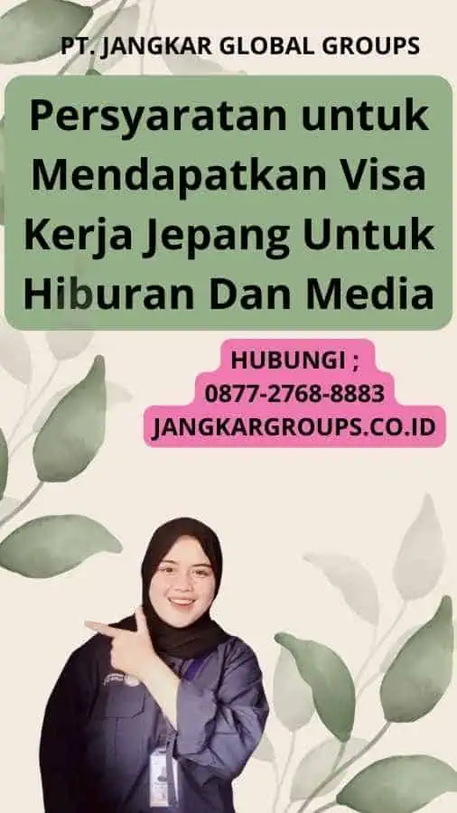 Persyaratan untuk Mendapatkan Visa Kerja Jepang Untuk Hiburan Dan Media