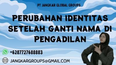 Perubahan Identitas Setelah Ganti Nama Di Pengadilan