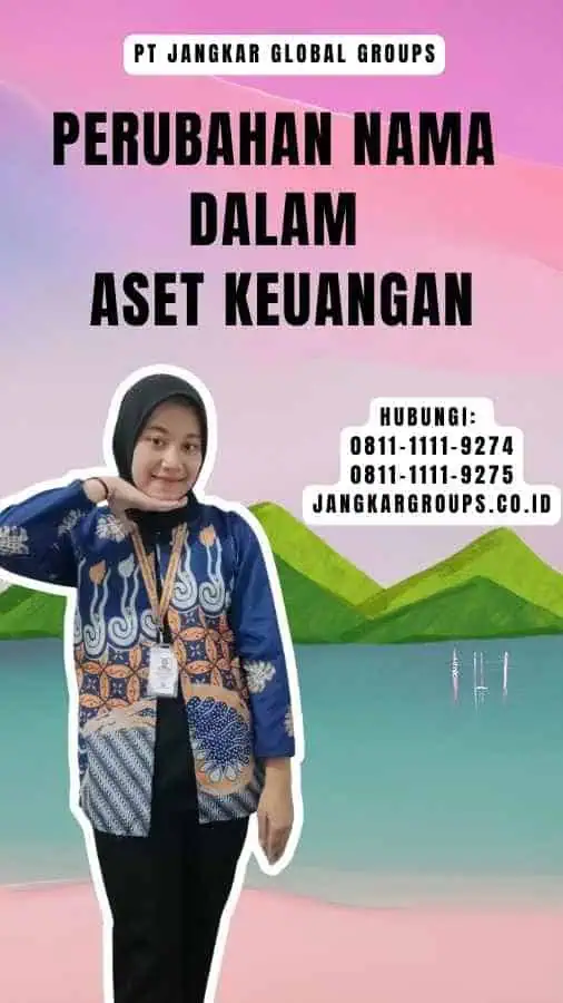 Perubahan Nama Dalam Aset Keuangan