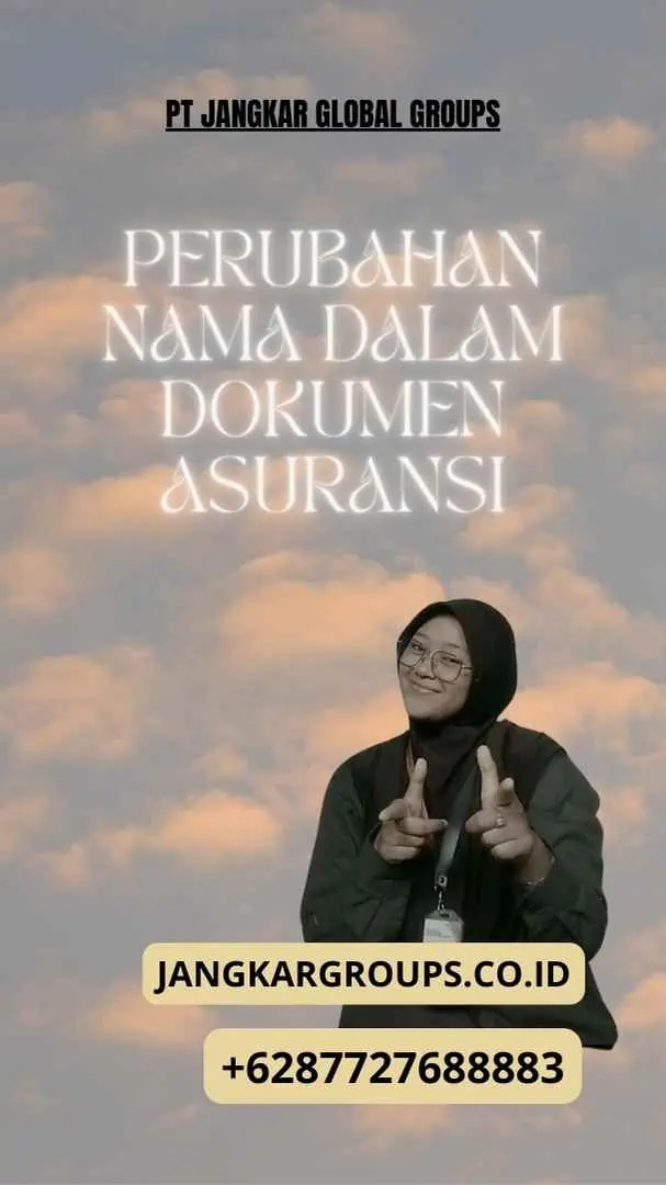 Perubahan Nama Dalam Dokumen Asuransi