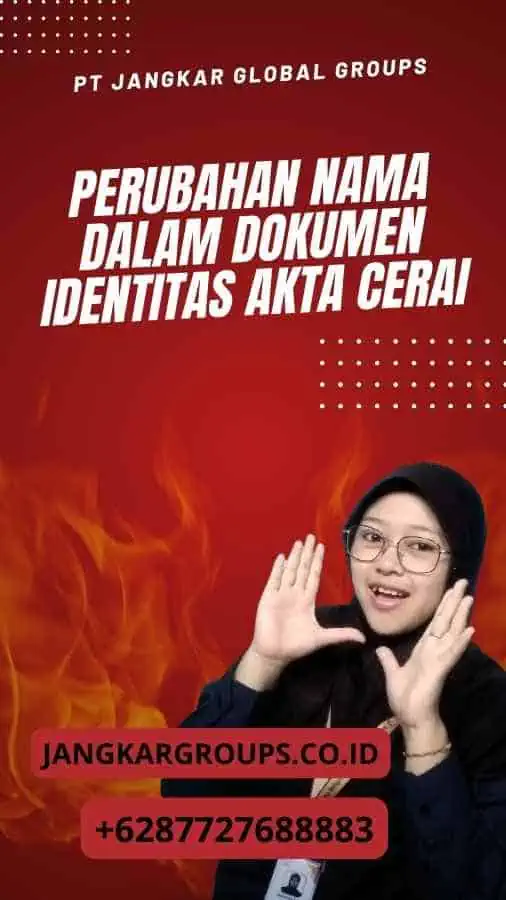 Perubahan Nama Dalam Dokumen Identitas Akta Cerai